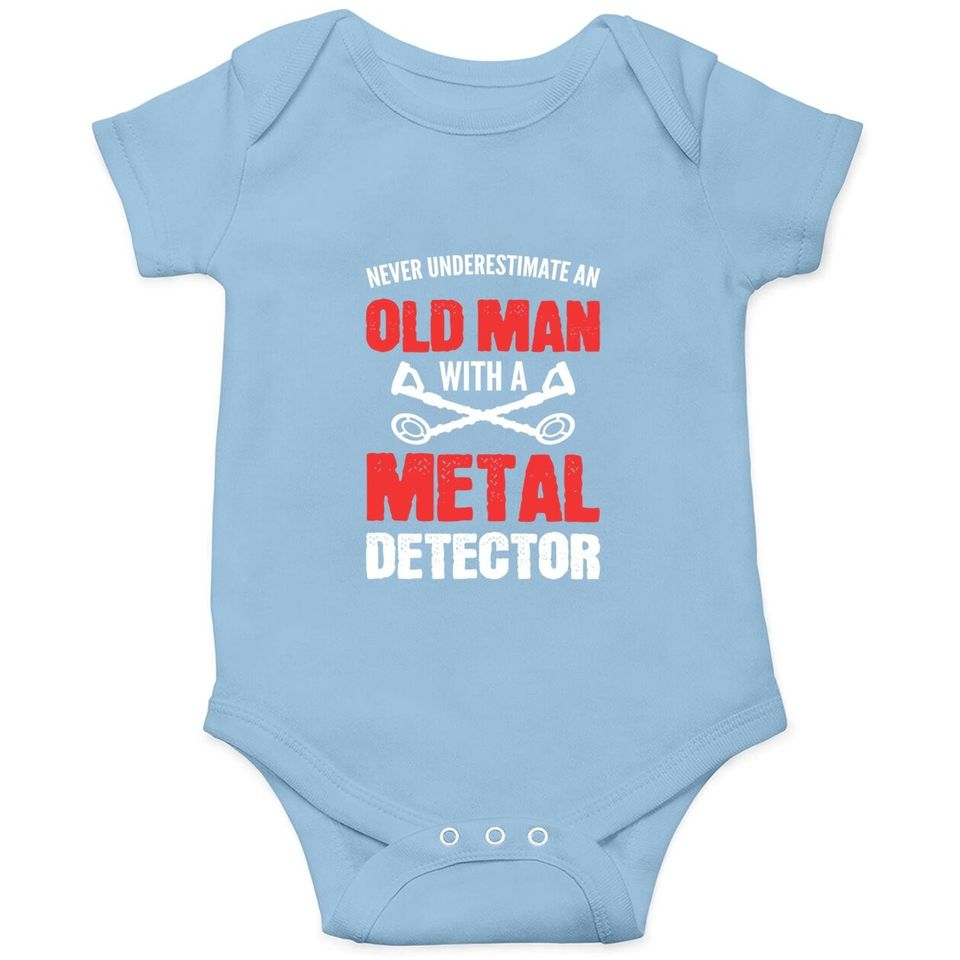 Never Underestimate An Old Man Metal Detecting Baby Bodysuit