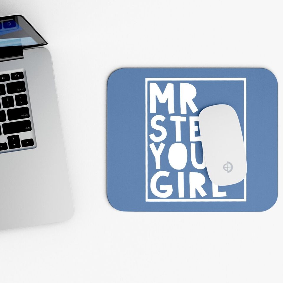 Mr Steal Your Girl Mouse Pads