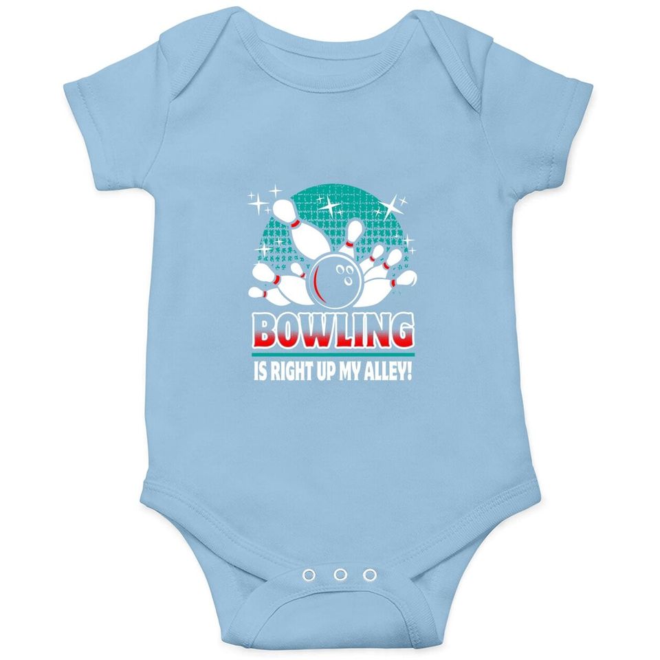 Bowling Is Right Up My Alley Baby Bodysuit