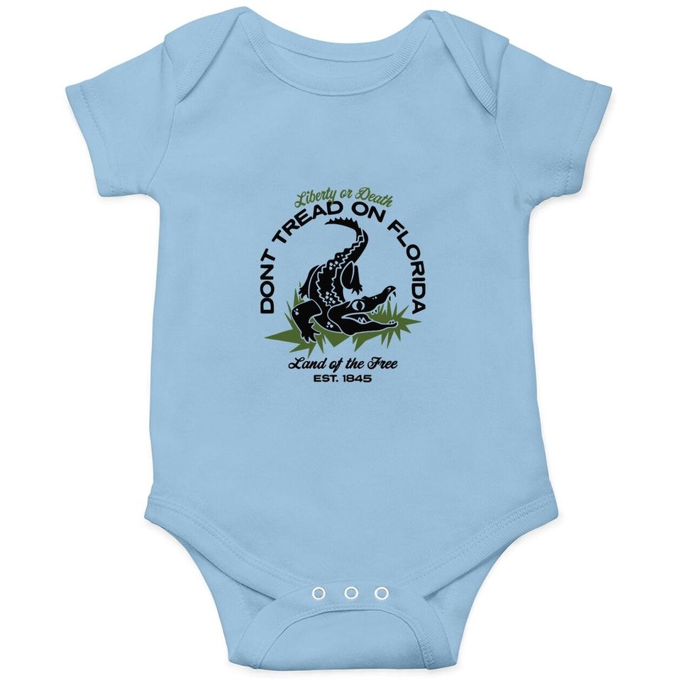 Don't Tread On Florida Liberty Or Death Land Of The Free Baby Bodysuit