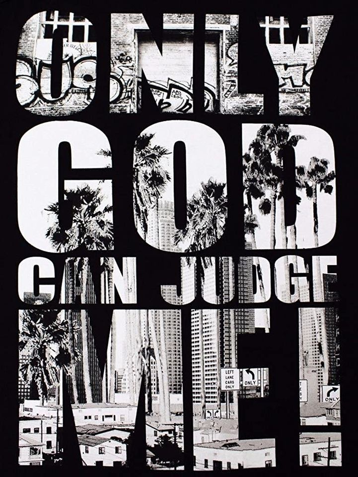 Only God Can Judge Me T-Shirt