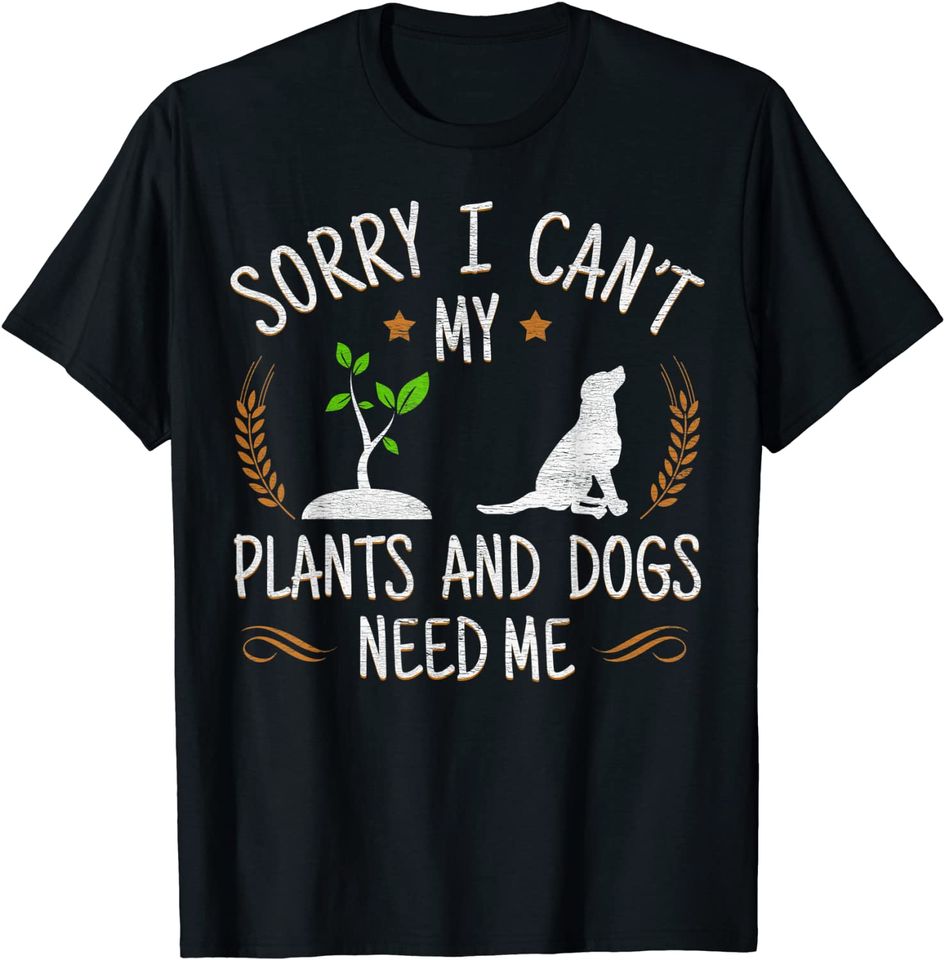 Plants And Dog Lover Gardener - Gardening T-Shirt