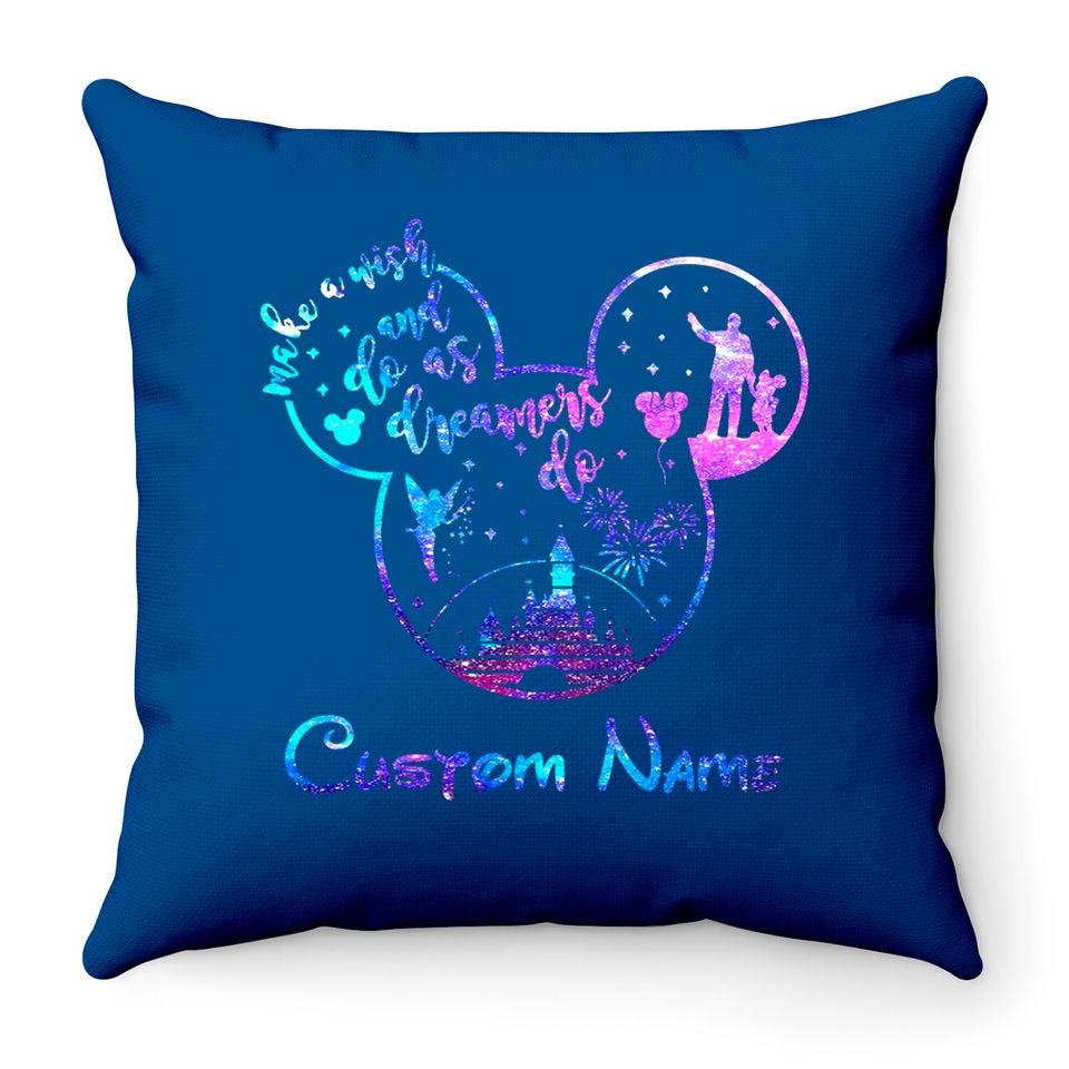 Make A Wish And Do As Dreamers Do Custom Name Pillows