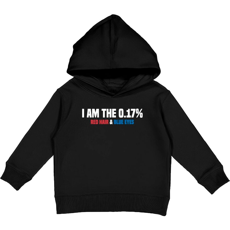 Mc1r I Am The 0.17 Percent Red Hair Blue Eyes Funny Redhead Kids Pullover Hoodie