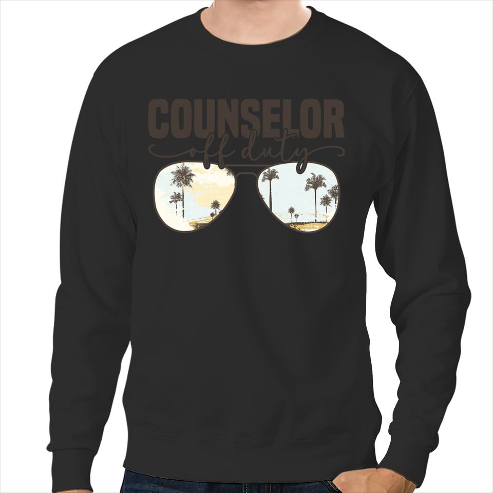 School Counselor Off Duty Funny Summer Break Beach Vacation Trends Gift Sweatshirts
