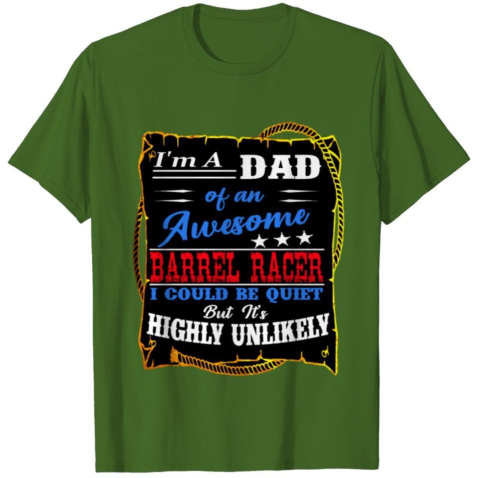 Loud Rodeo Barrel Racer Dad T-shirt