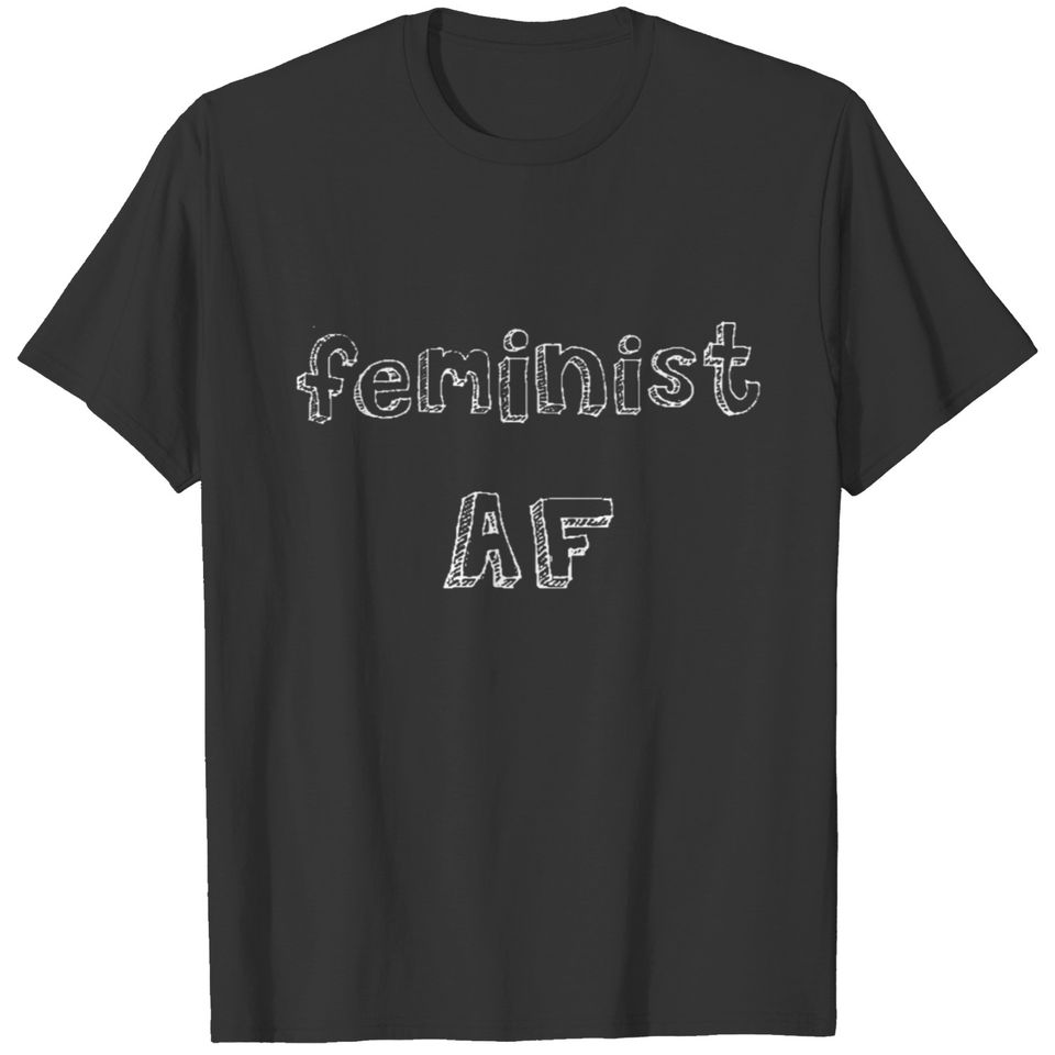 FEMINIST AF in white T-shirt
