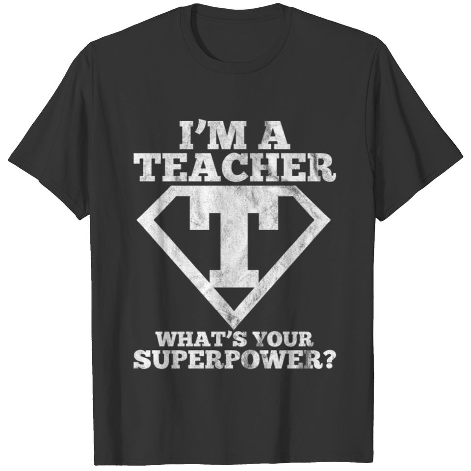 Shirt for teacher with superpower as a gift T-shirt