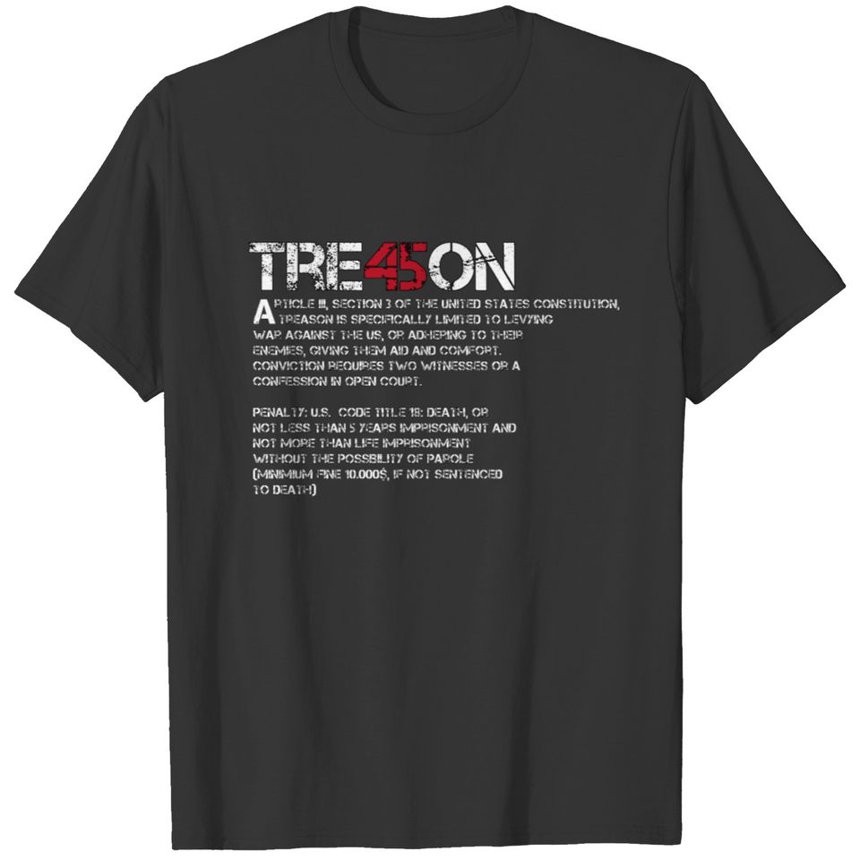 Anti Trump Impeach 45 Treason Democrat gift T-shirt
