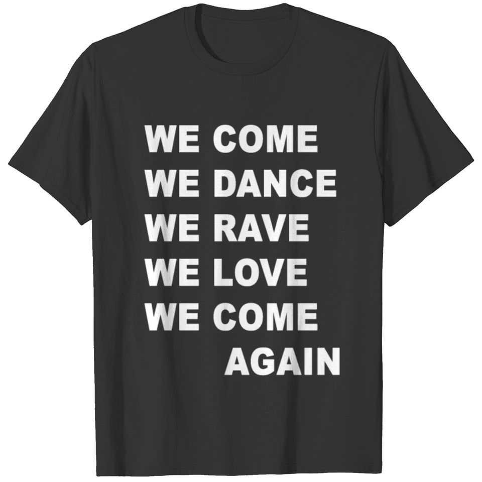 Come Dance Rave T-shirt