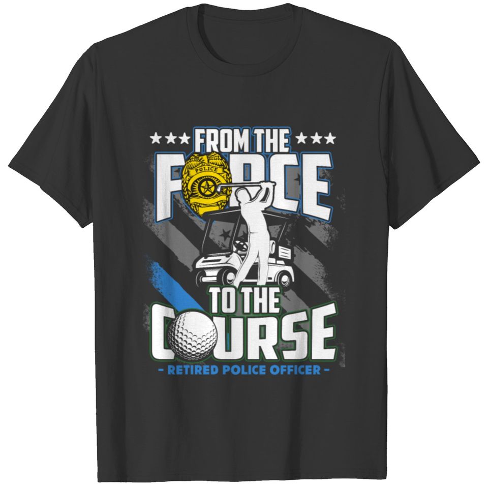Funny Retired Police Officer Golf Retirement Gift T-shirt