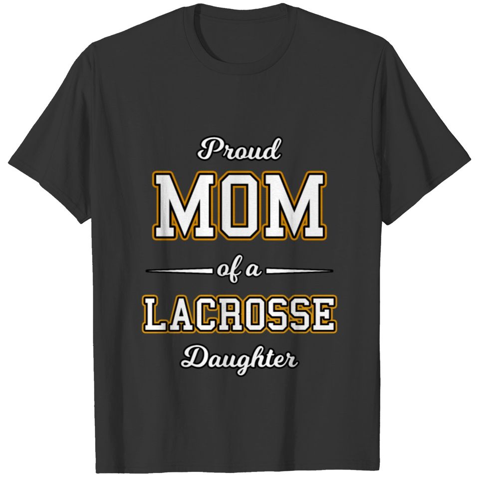Mom of a Lacrosse Player from Son Daughter T-shirt