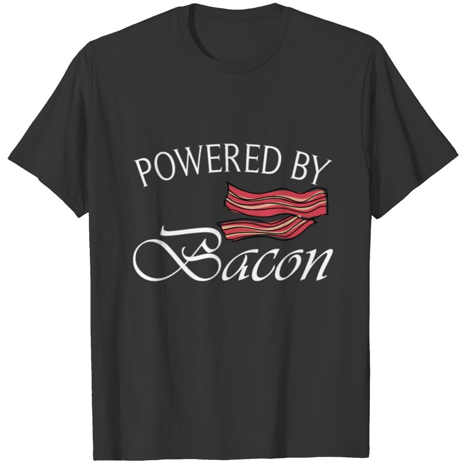Funny Powered By Bacon Gift Bacon Lovers gift T-shirt