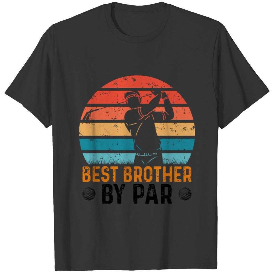 Best brother by par design T-shirt