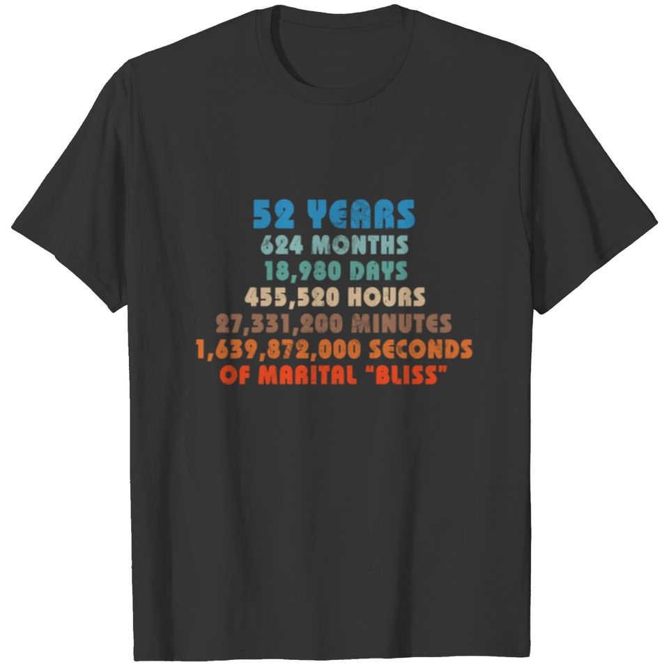 Funny 52nd Wedding Anniversary Gift Married For T-shirt