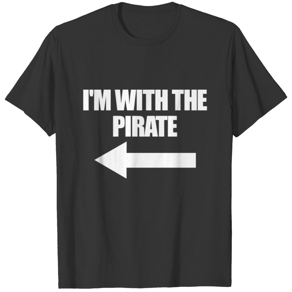 I'm With The Pirate Halloween Matching Piratewith T-shirt
