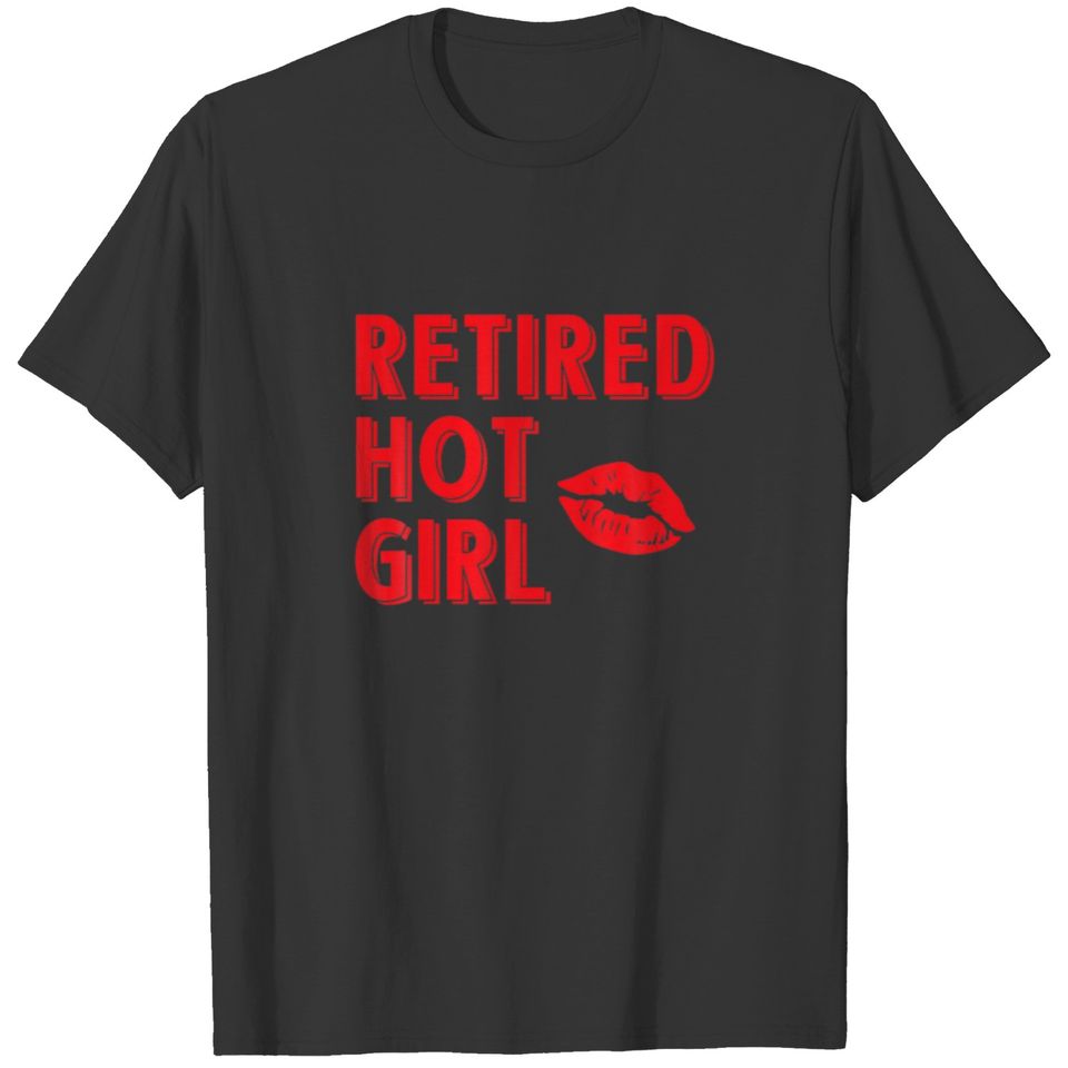 Retired Hot Girl Funny Retirement MILF T-shirt