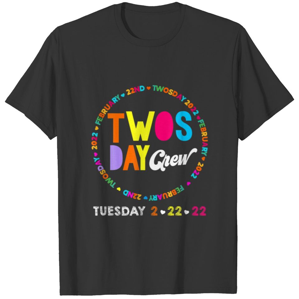 Twosday Crew Squad Tuesday February 22Nd, 2022 Hap T-shirt