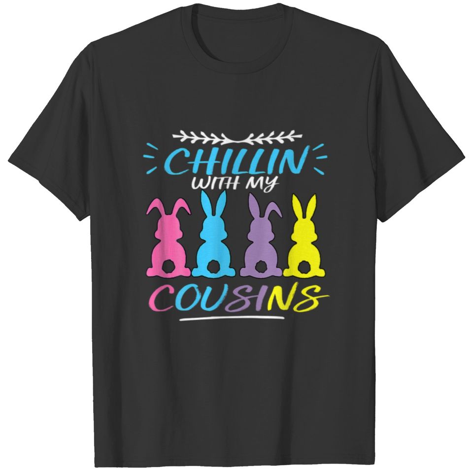 Chillin With My Cousins Colorful Bunnies Easter Gi T-shirt