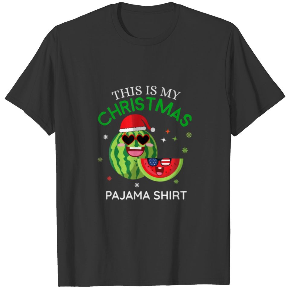 This Is My Christmas Pajama Funny Watermelon T-shirt