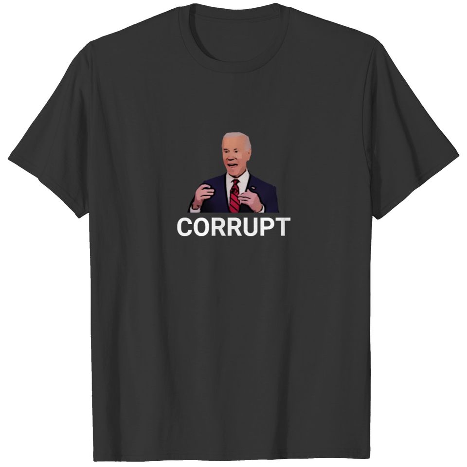 Joe Biden - Corrupt T-shirt