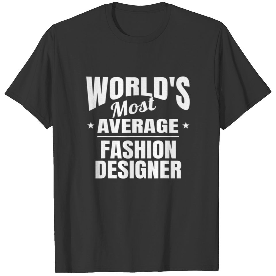 Fashion Designer World's Most Average Funny Okayes T-shirt