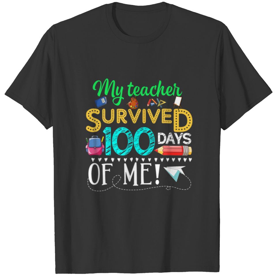 My Teacher Survived 100 Days Of Me Funny 100Th Day T-shirt