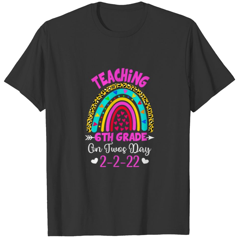 Teaching 6Th Grade On Twosday 2/22/2022 Funny Scho T-shirt