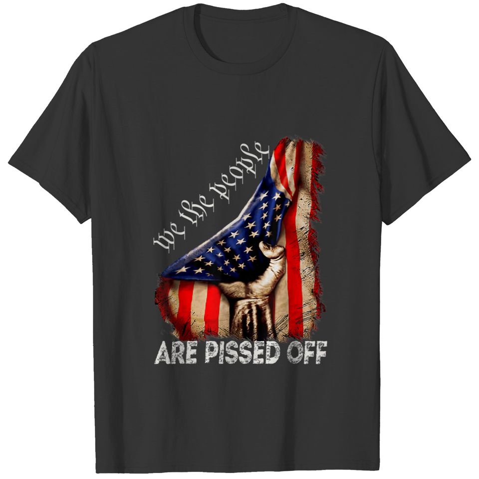 We the People Are Pissed Off Vintage US America Fl T-shirt
