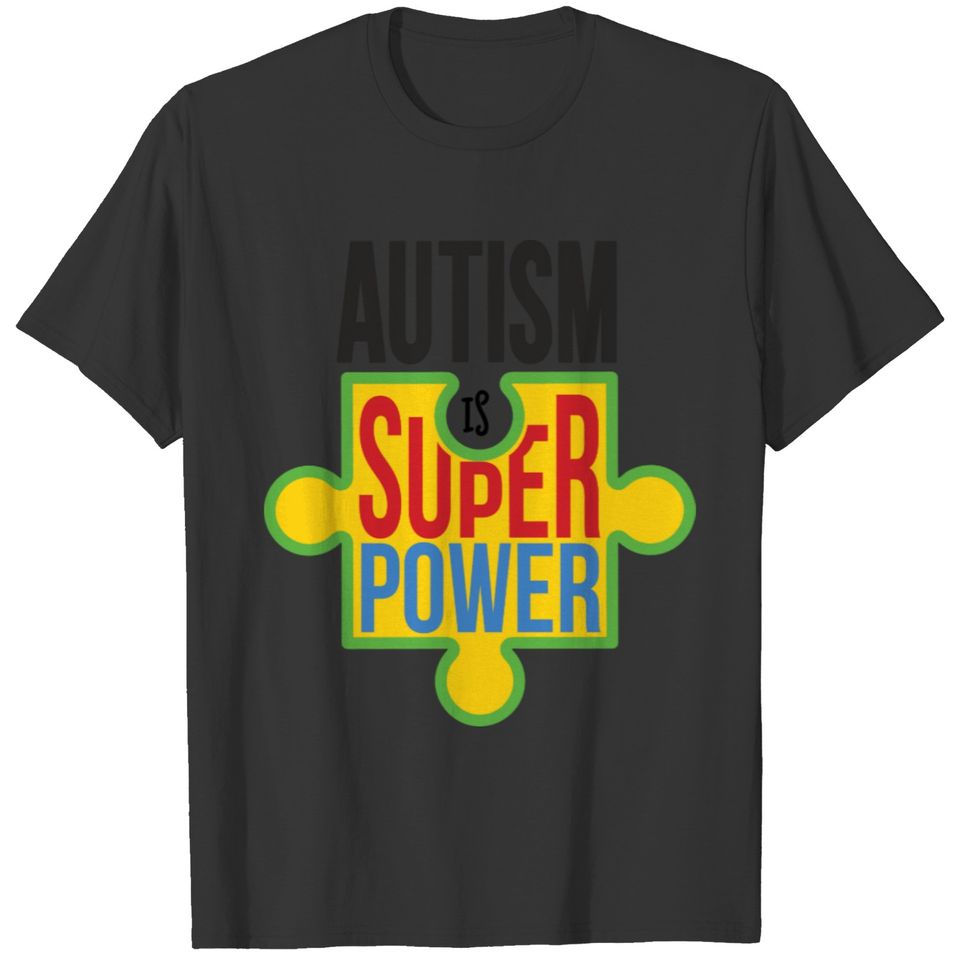 Autism Is A Super Power T-shirt
