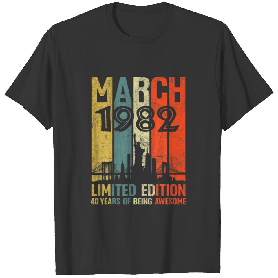 40Th Birthday Gift 40 Year Old March 1982 Limited T-shirt
