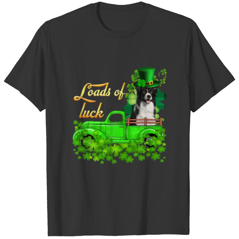 Loads Of Luck Truck Border Collie St Patrick's Day T-shirt
