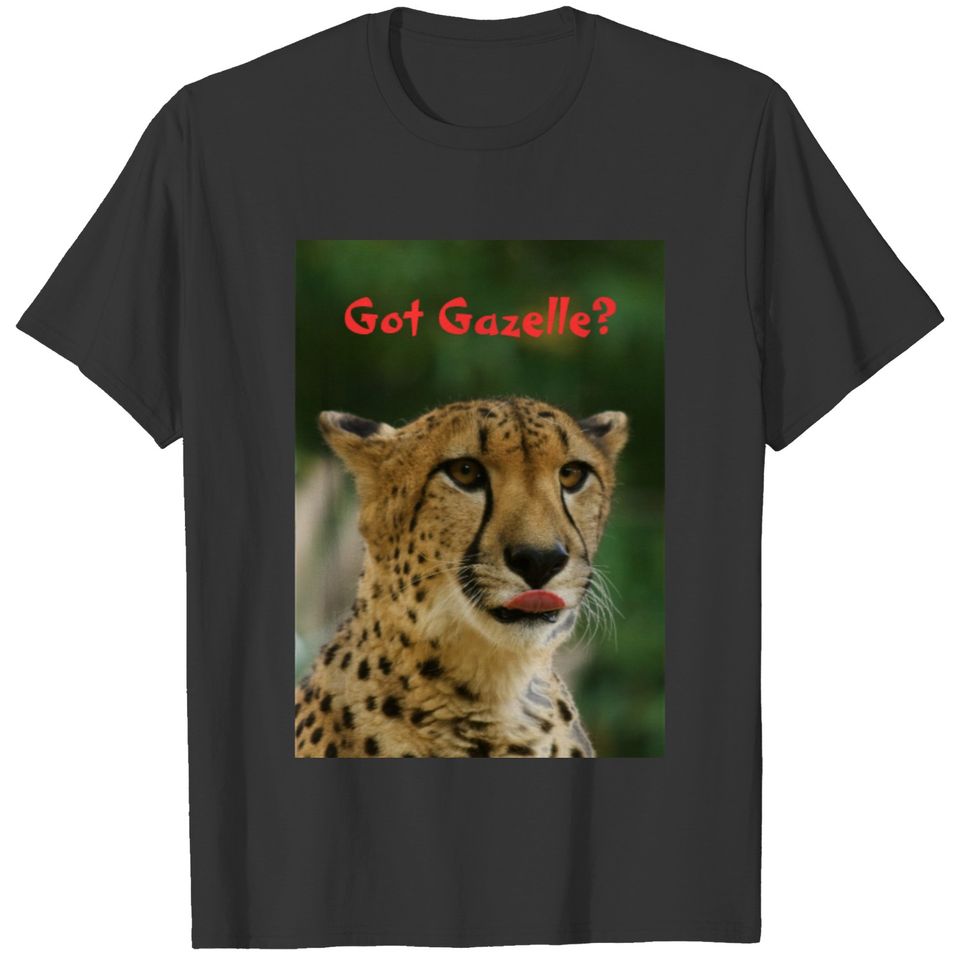 Got Gazelle? T-shirt