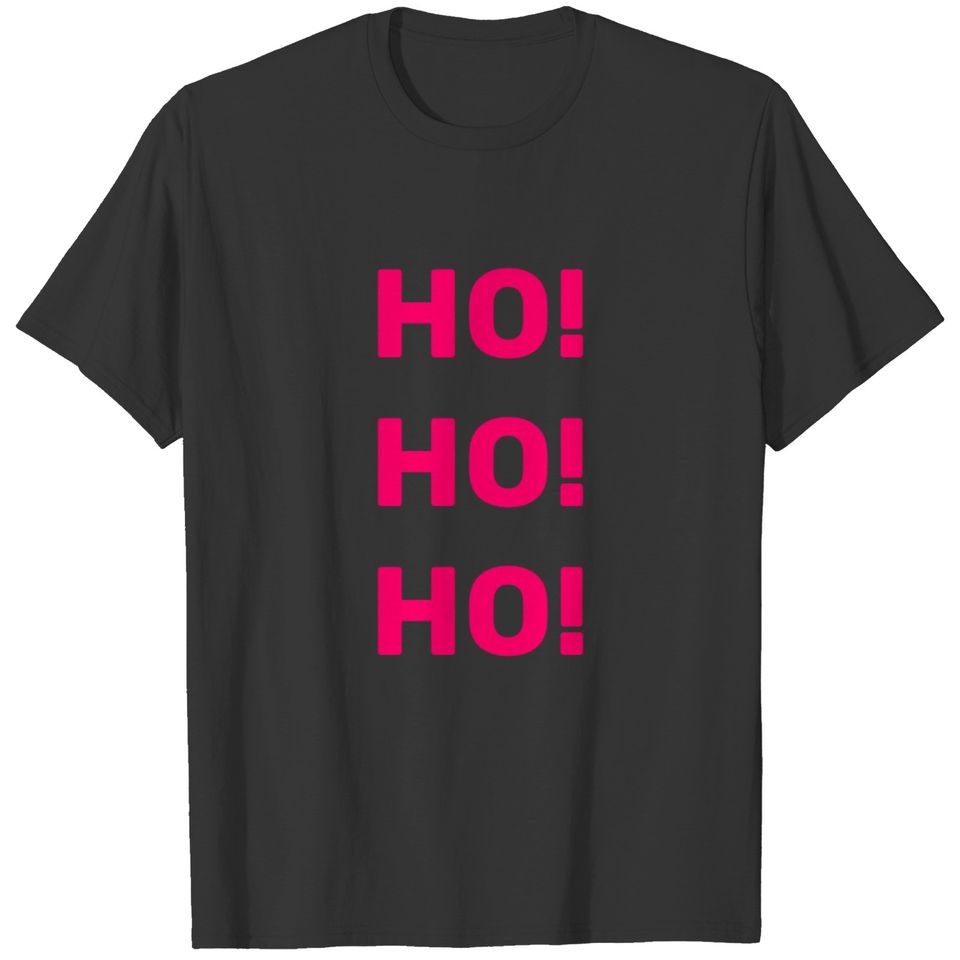 Ho Ho Ho! PinkText Christmas Holiday Typography T-shirt