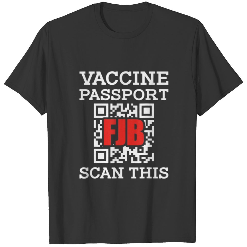 Vaccine Passport Scan This Funny Anti Joe Biden T-shirt