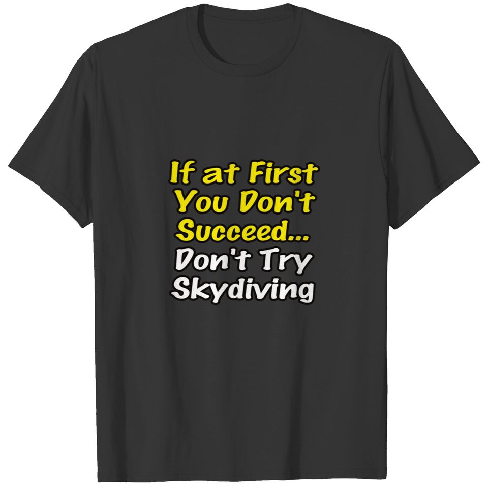Skydiving Funny Quote Polo T-shirt