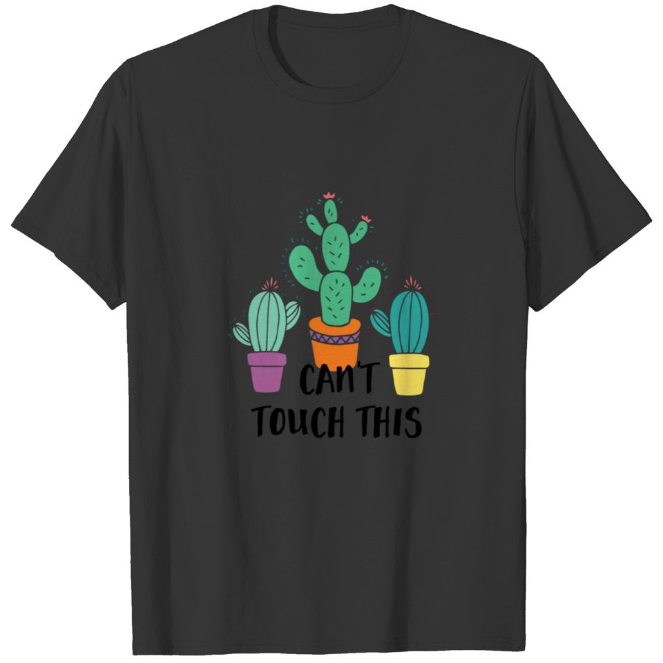 Can't Touch This Cute Cactus T-shirt