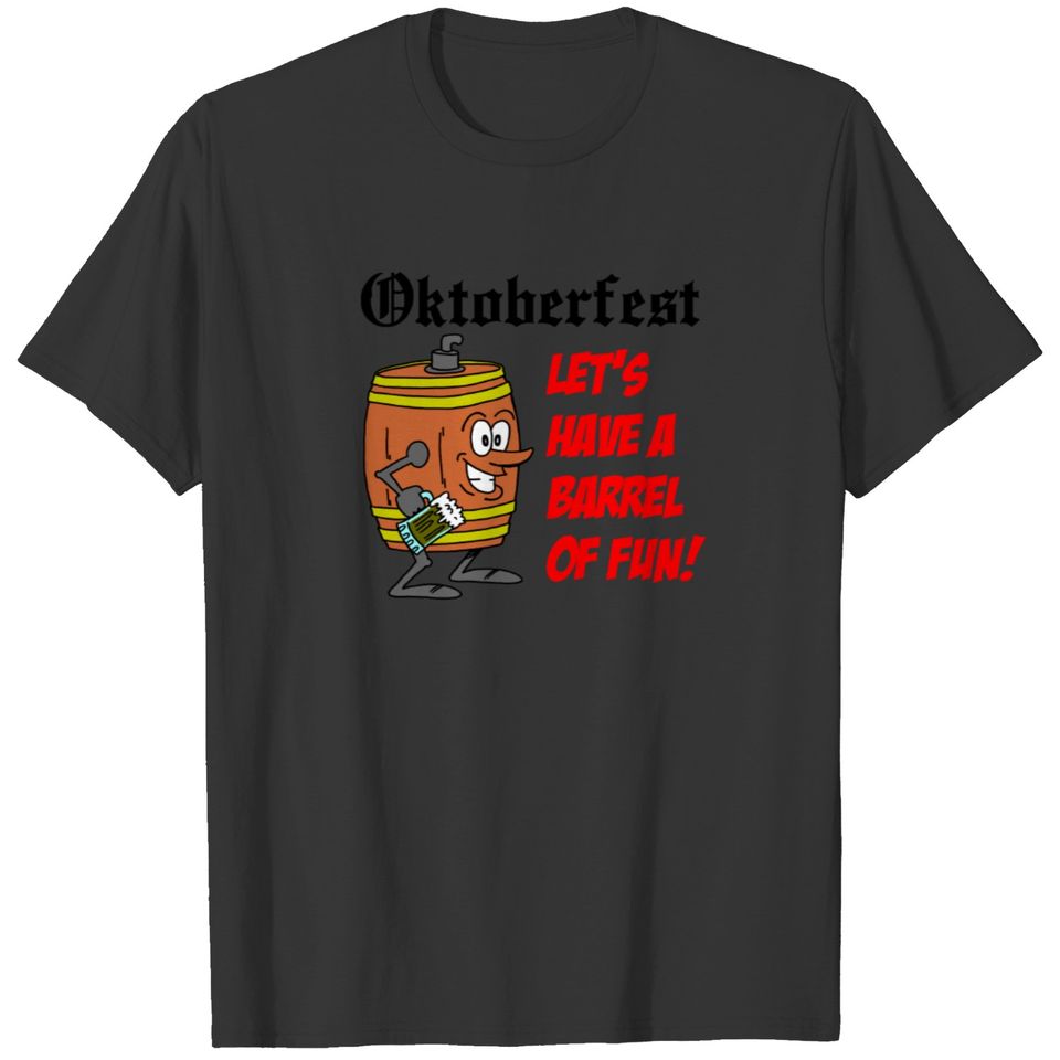 Oktoberfest Barrel Of Fun T-shirt