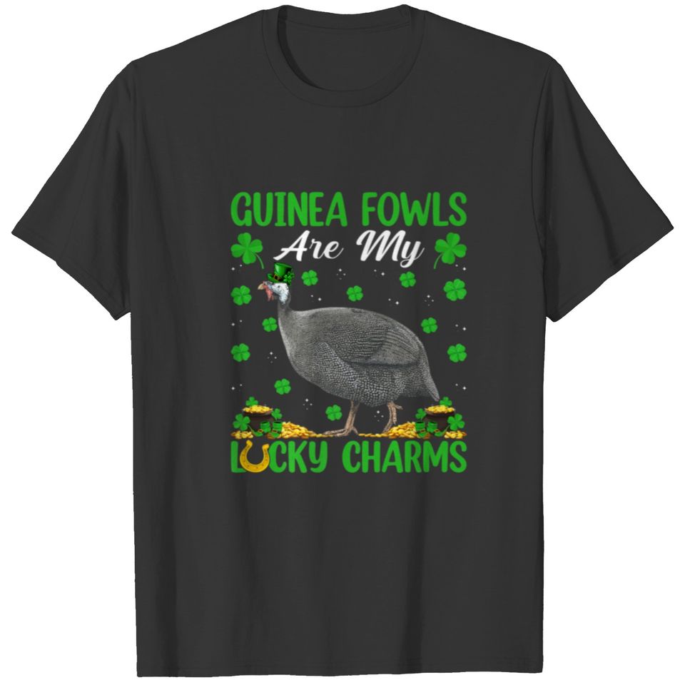 Guinea Fowl Are My Lucky Charms Guinea Fowl St Pat T-shirt