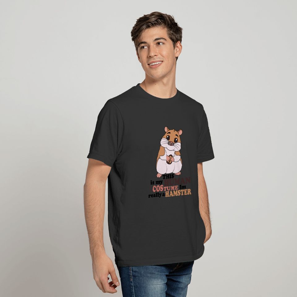 This is My Human Costume, I am a Hamster T-shirt
