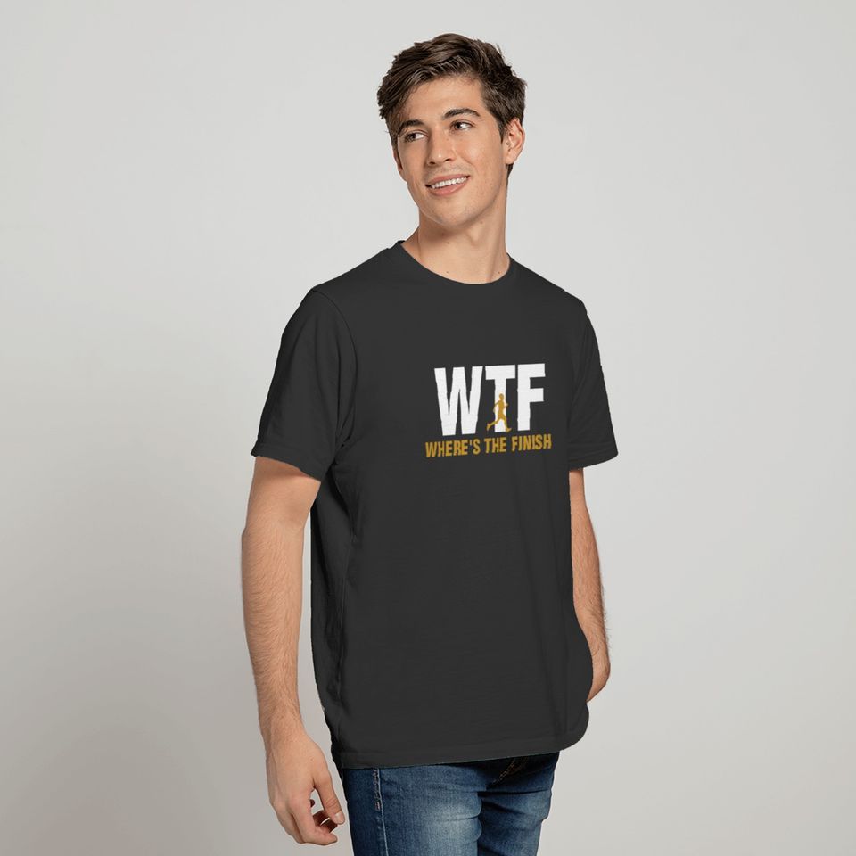 WTF Where's The Finish Line For Athletes T-shirt