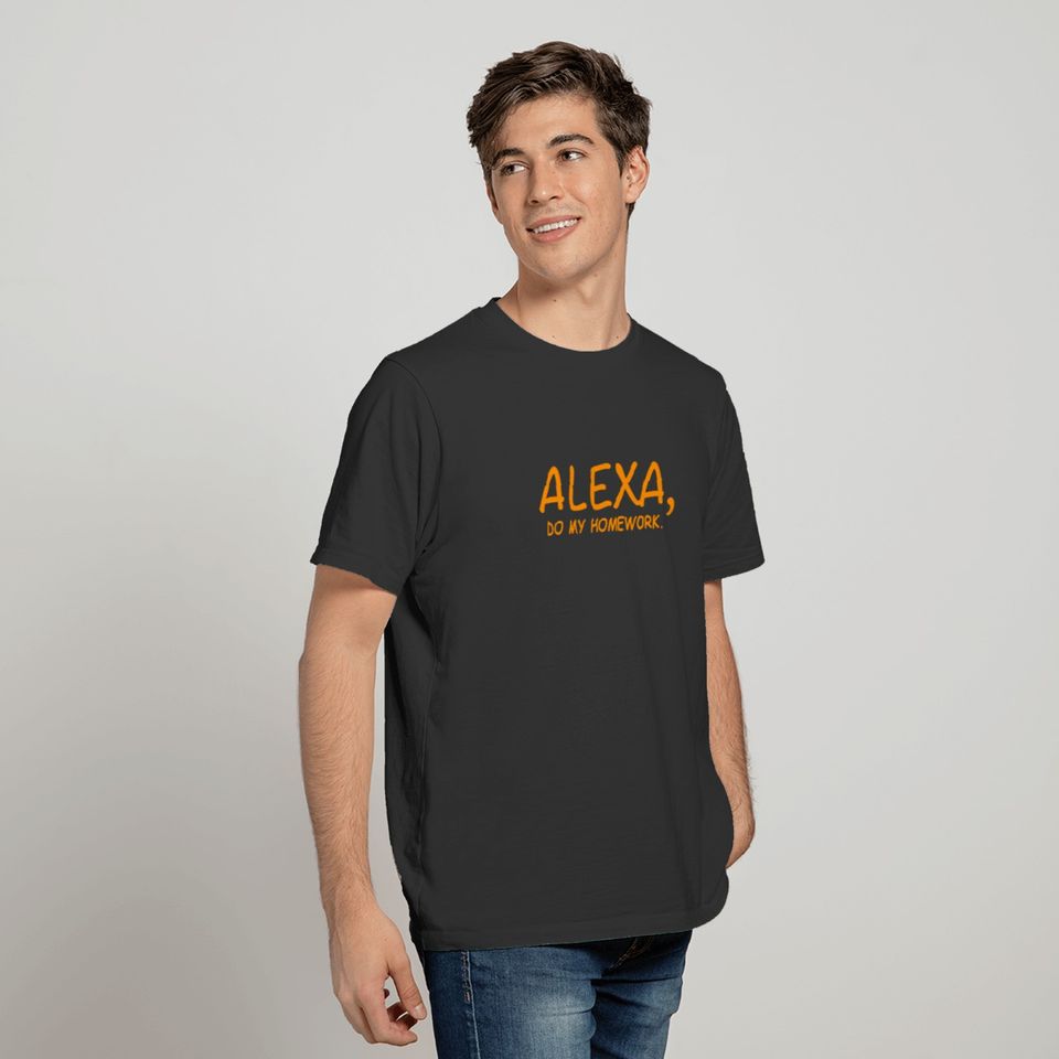 “Alexa Do My Homework” schoolchildren teacher gift T-shirt