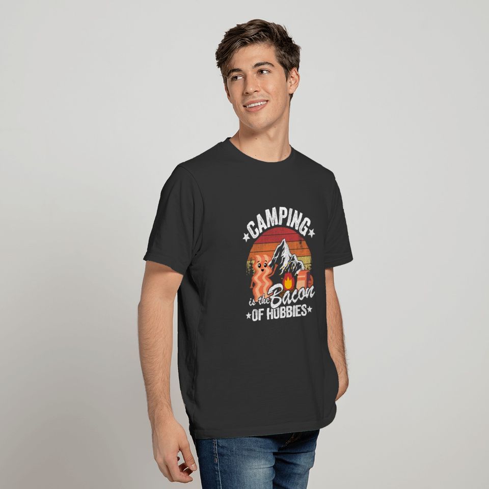 Camping Is The Bacon Of Hobbies Funny Outdoor T-shirt
