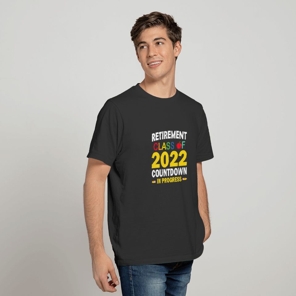 Retirement Class Of 2022 Countdown Funny Teacher R T-shirt