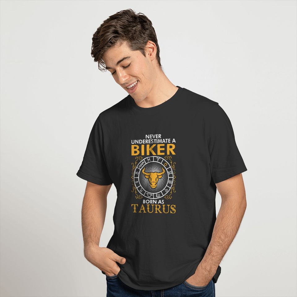 Never Underestimate A Biker Born As Taurus T-shirt