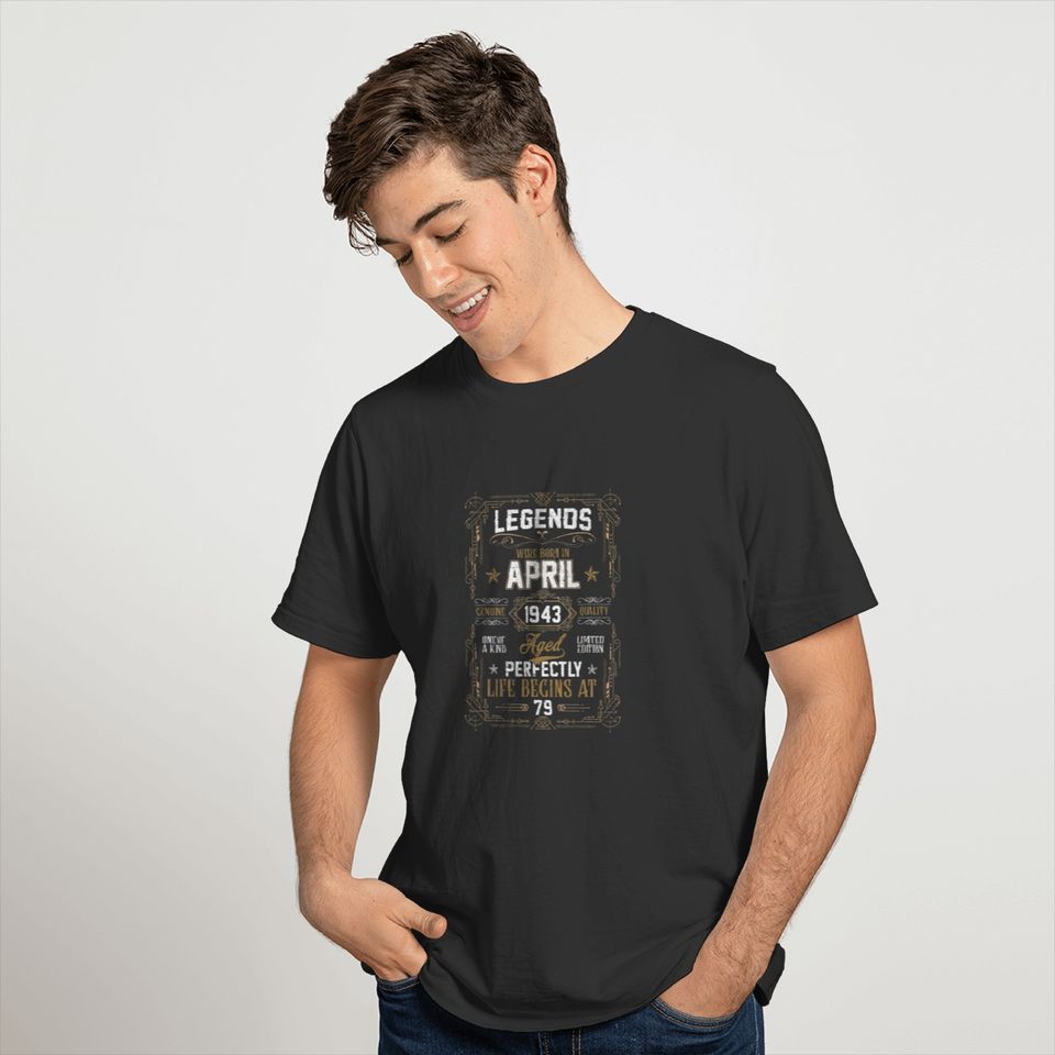 Legends Were Born In April 1943 79Th Birthday Gift T-shirt