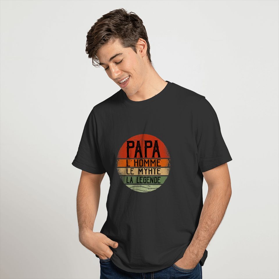 gift man dad l'homme, legend, father gift T-shirt