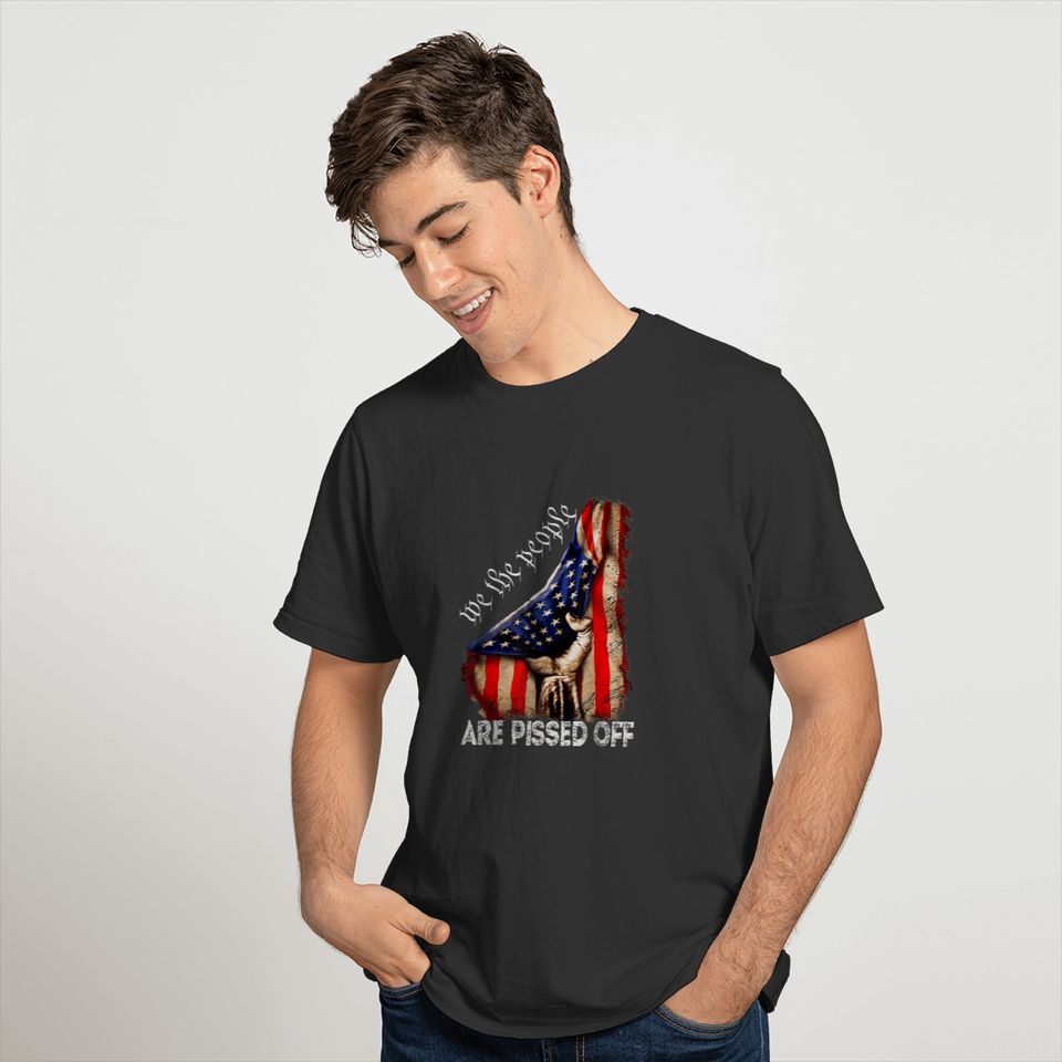 We the People Are Pissed Off Vintage US America Fl T-shirt