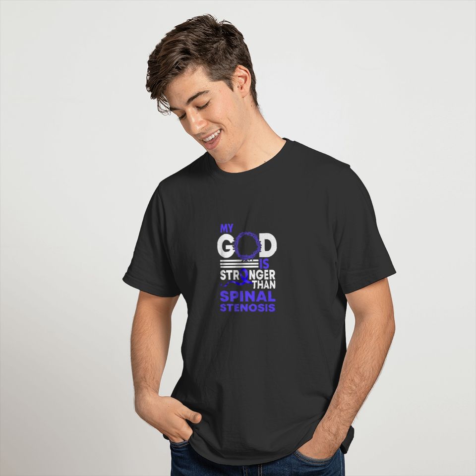 My God Is Stronger Than Spinal Stenosis Awareness T-shirt