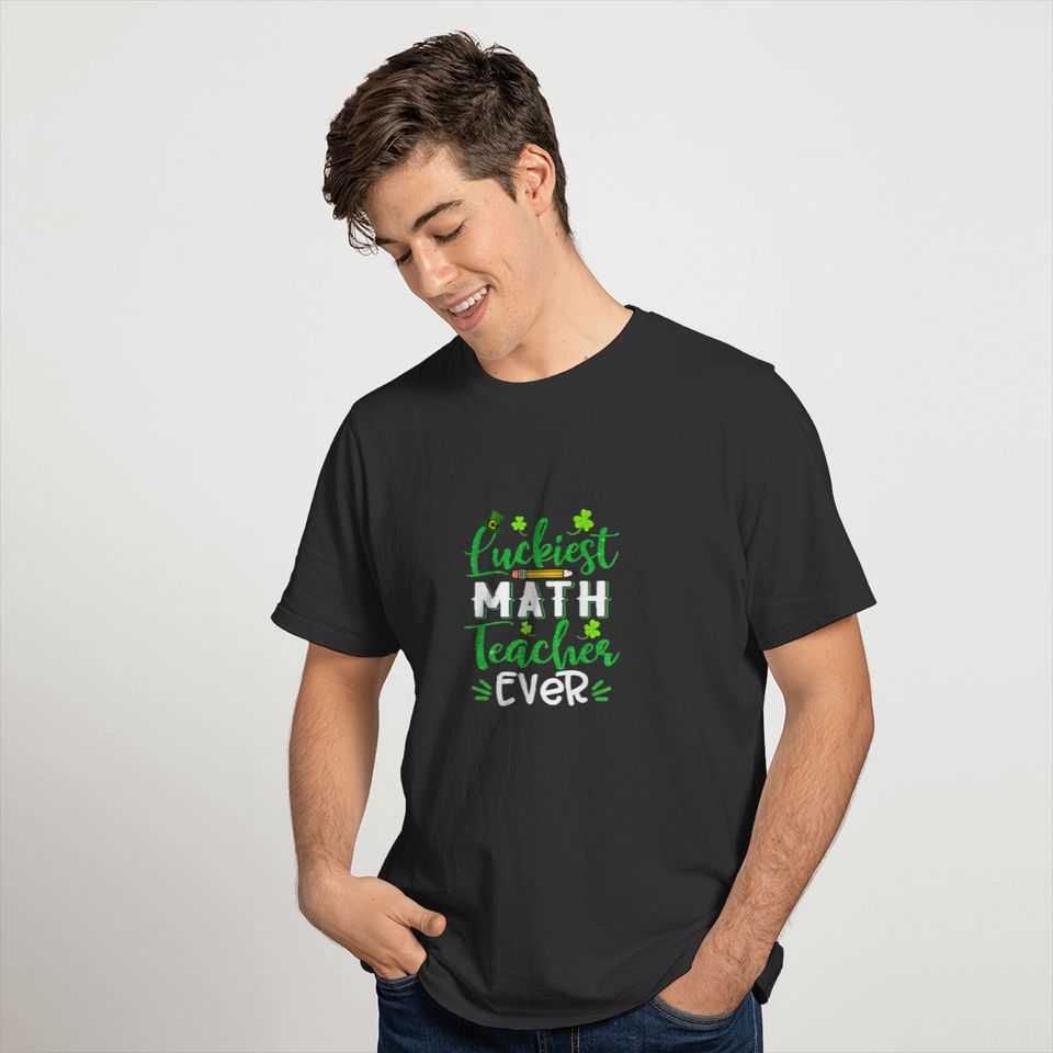 Womens Luckiest Math Teacher Ever Funny Shamrock S T-shirt